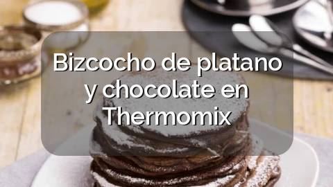 Bizcocho de platano y chocolate en Thermomix